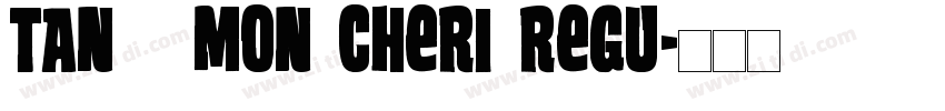 TAN   MON CHERI Regu字体转换